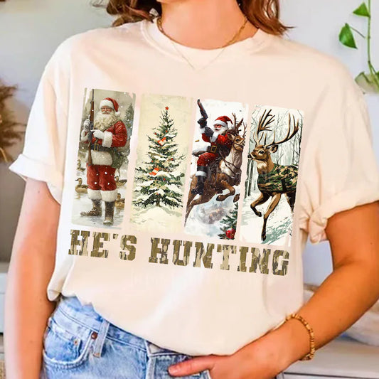 He’s hunting- tee